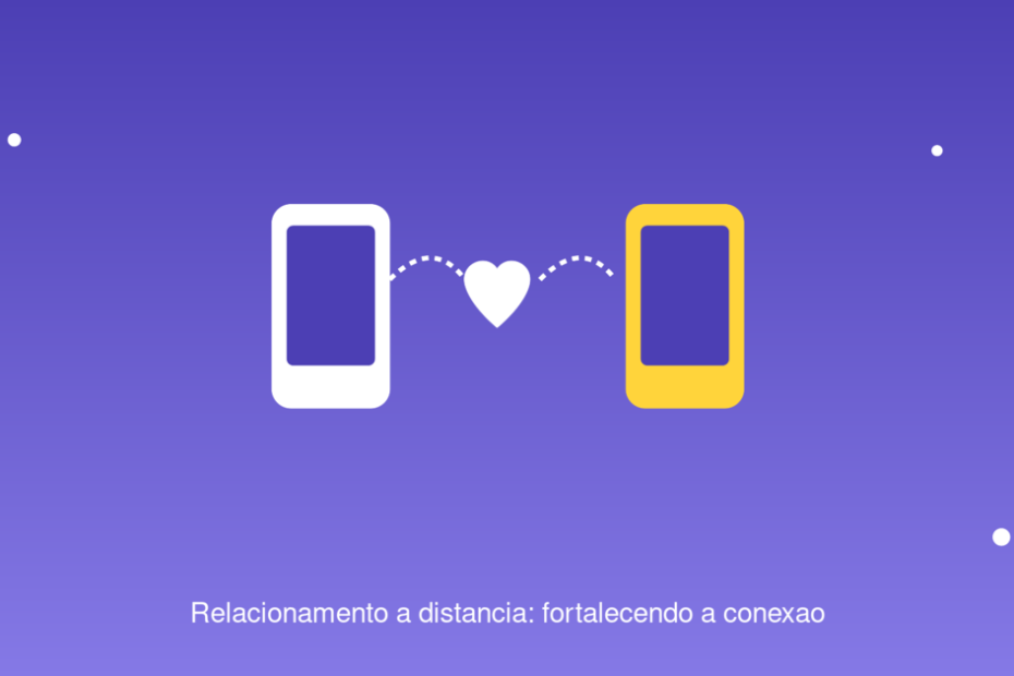 Ilustração de dois celulares conectados por um coração representando relacionamento à distância
